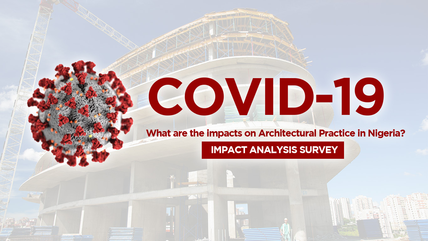 Impact of COVID-19 on Architectural Practice in Nigeria | IMPACT ANALYSIS SURVEY